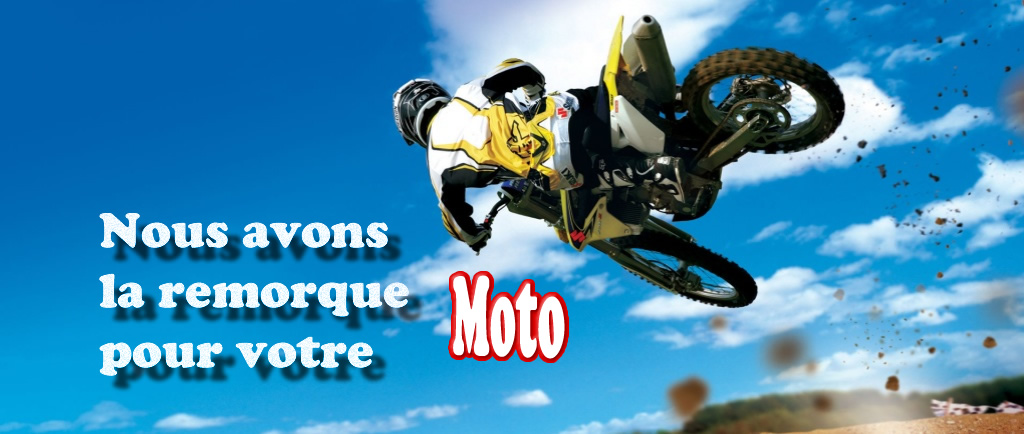 We have a trailer for your Motorcycle / Nous avons la remorque pour votre moto